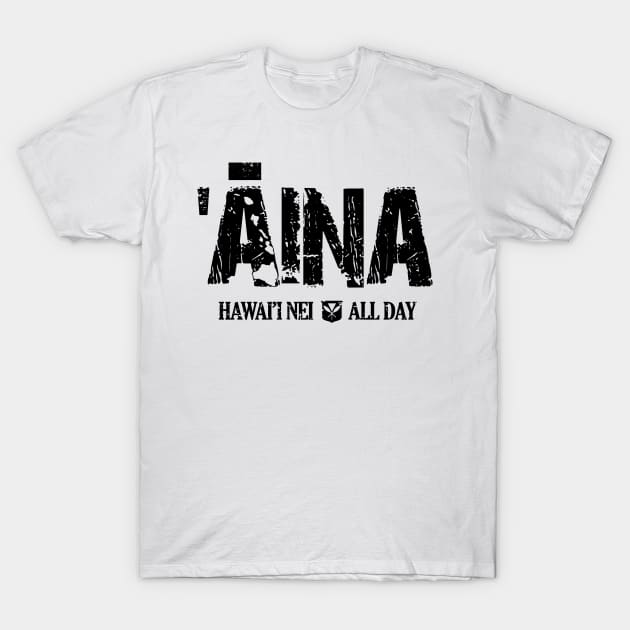 Aina Hawai'i Black Ink by Hawaii Nei All Day T-Shirt by hawaiineiallday